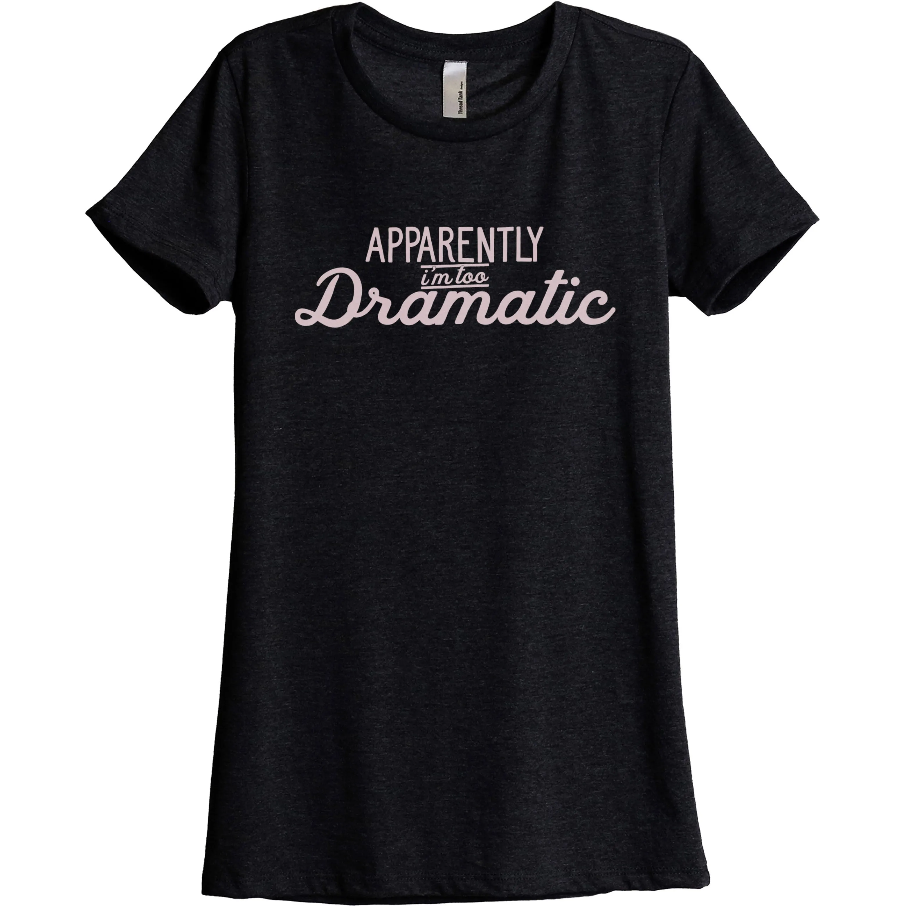 Apparently I'm Dramatic