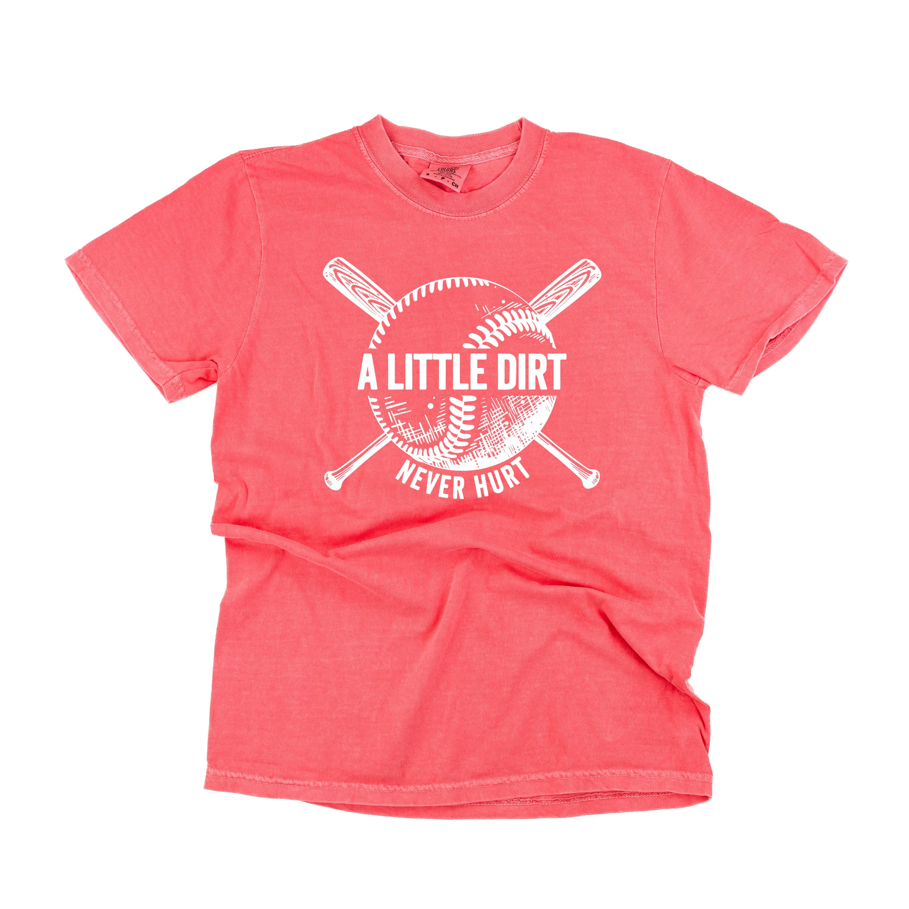 Baseball - A Little Dirt Never Hurt - SHORT SLEEVE COMFORT COLORS TEE