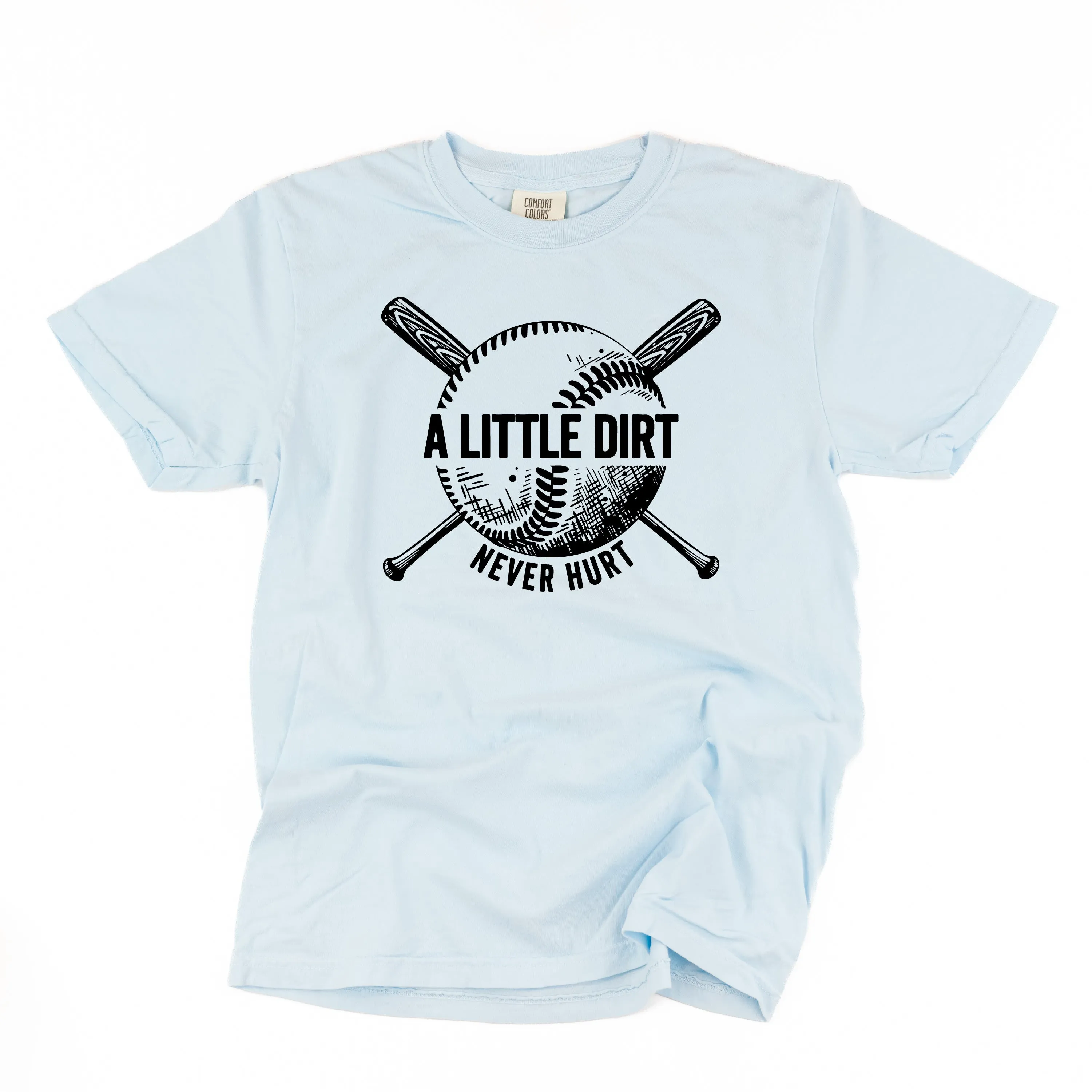 Baseball - A Little Dirt Never Hurt - SHORT SLEEVE COMFORT COLORS TEE