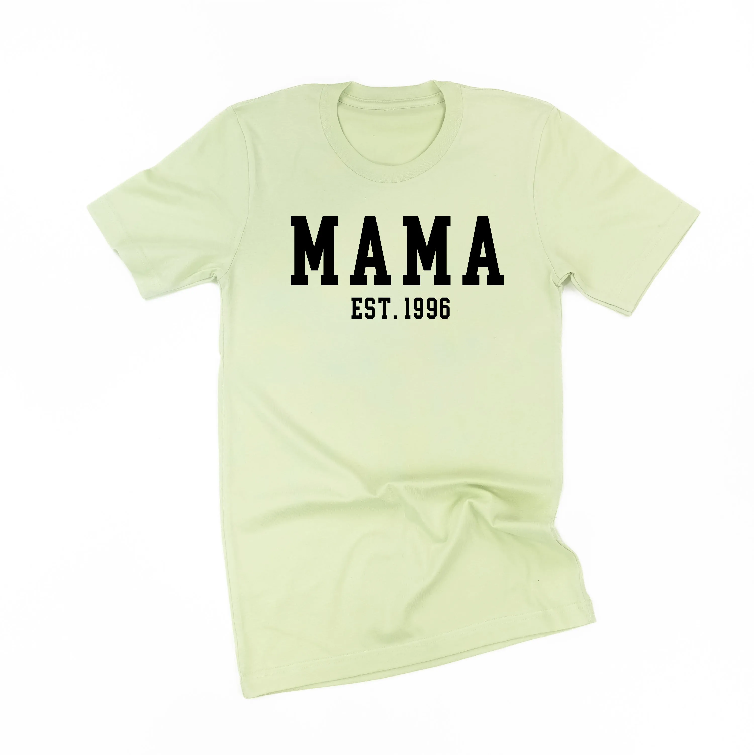 MAMA - EST. (Select Your Year) - Unisex Tee