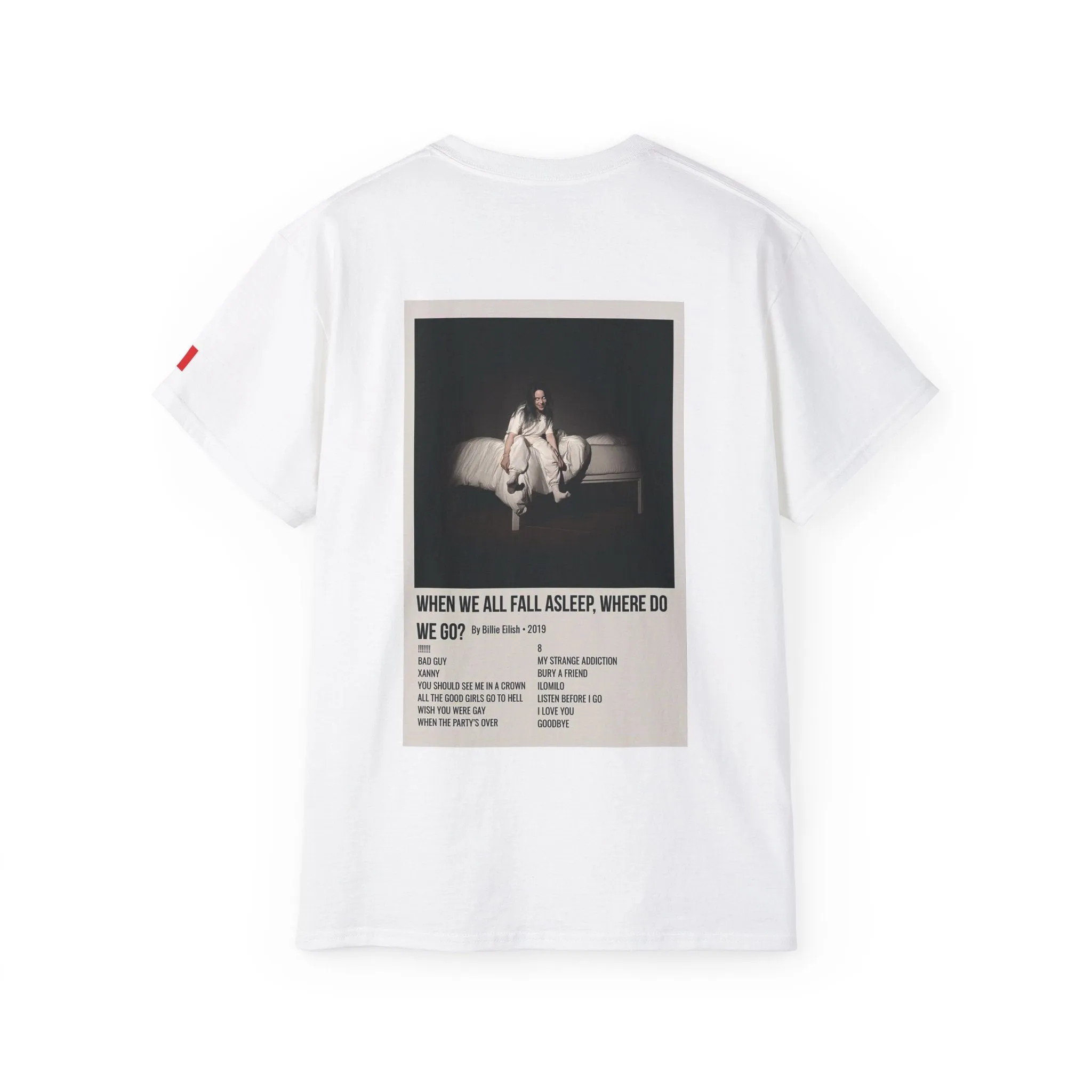 WHEN WE ALL FALL ASLEEP, WHERE DO WE GO? by Billie Eilish - 2019 Unisex Ultra Cotton Tee