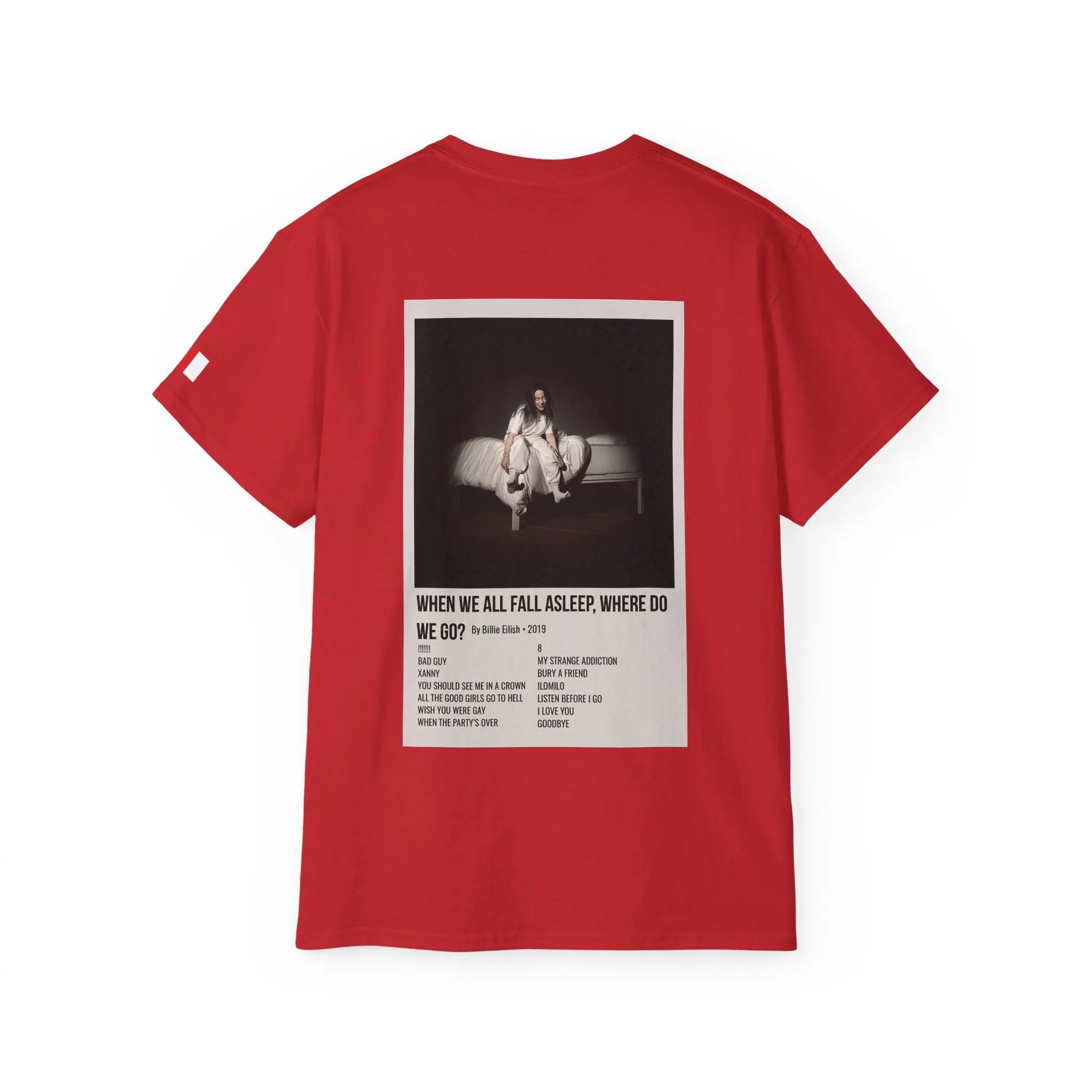 WHEN WE ALL FALL ASLEEP, WHERE DO WE GO? by Billie Eilish - 2019 Unisex Ultra Cotton Tee