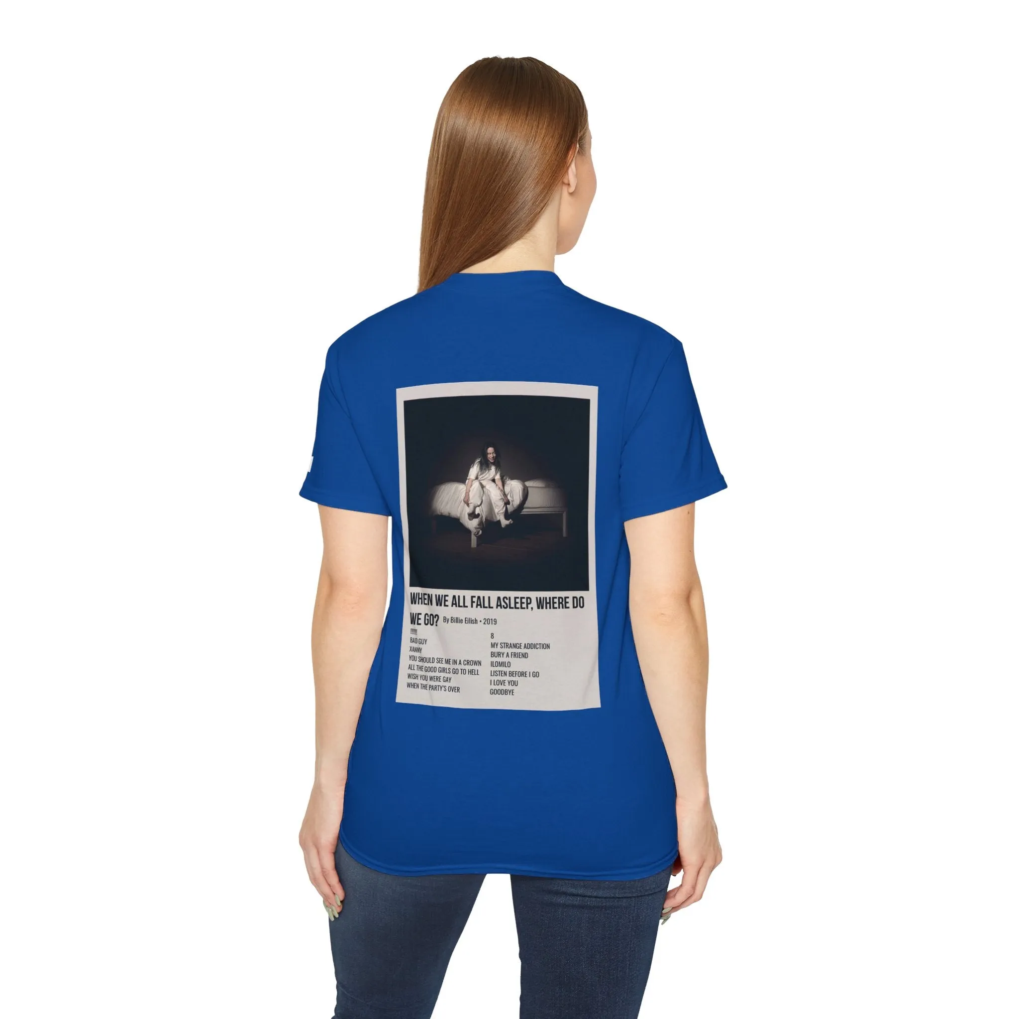 WHEN WE ALL FALL ASLEEP, WHERE DO WE GO? by Billie Eilish - 2019 Unisex Ultra Cotton Tee