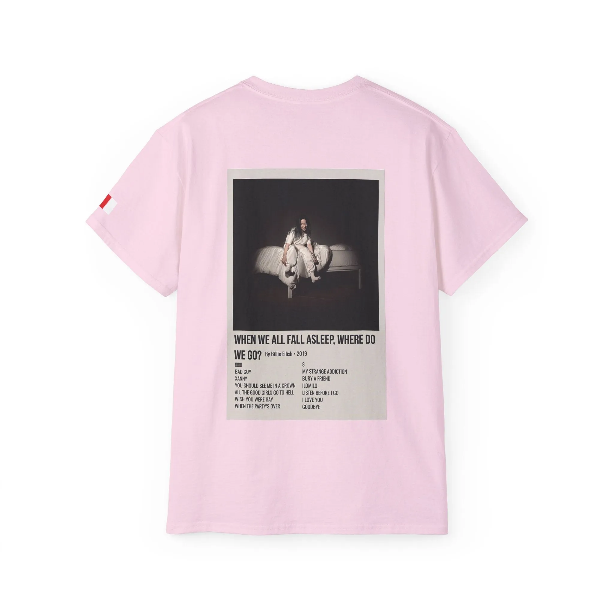 WHEN WE ALL FALL ASLEEP, WHERE DO WE GO? by Billie Eilish - 2019 Unisex Ultra Cotton Tee