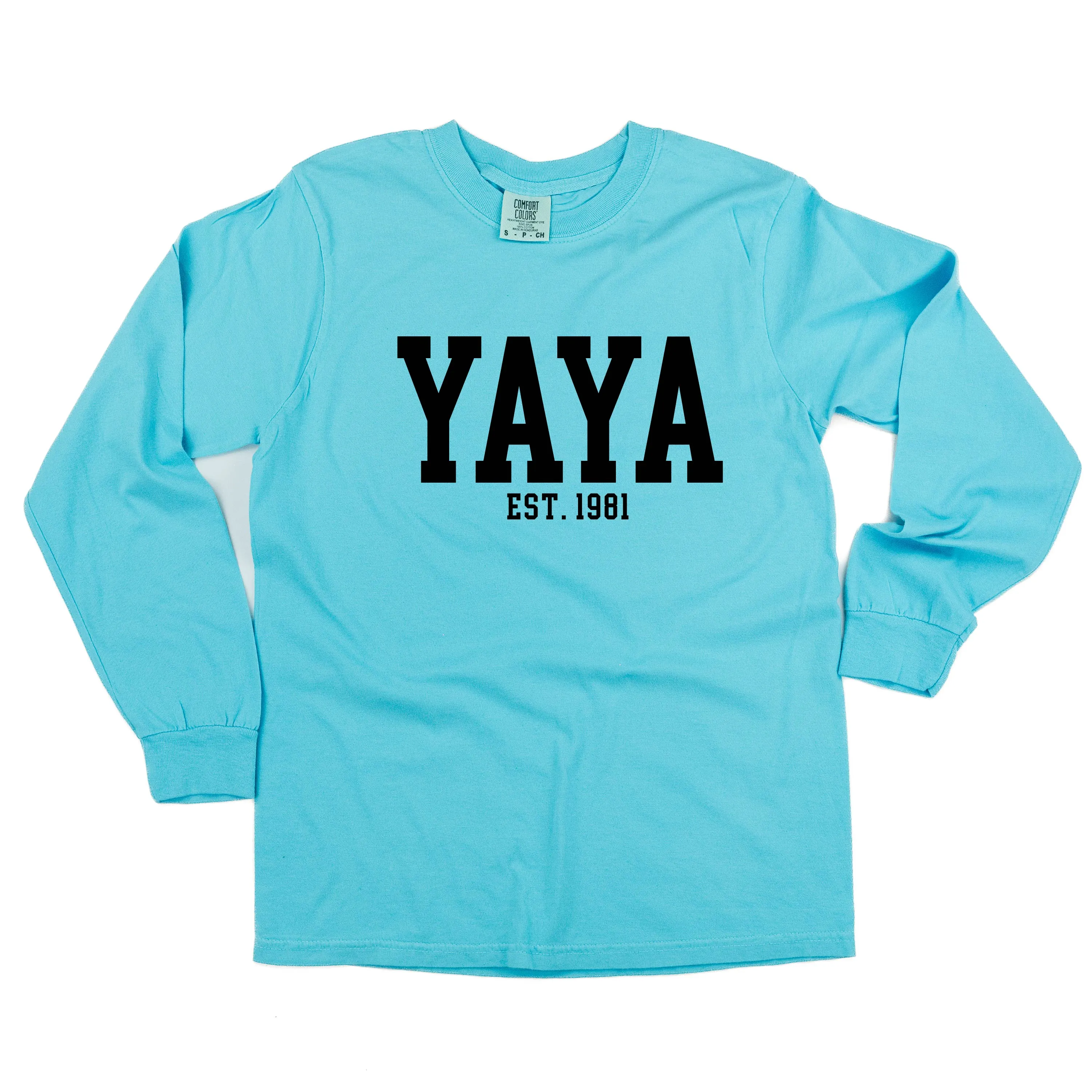 Yaya - EST. (Select Your Year) - LONG SLEEVE COMFORT COLORS TEE