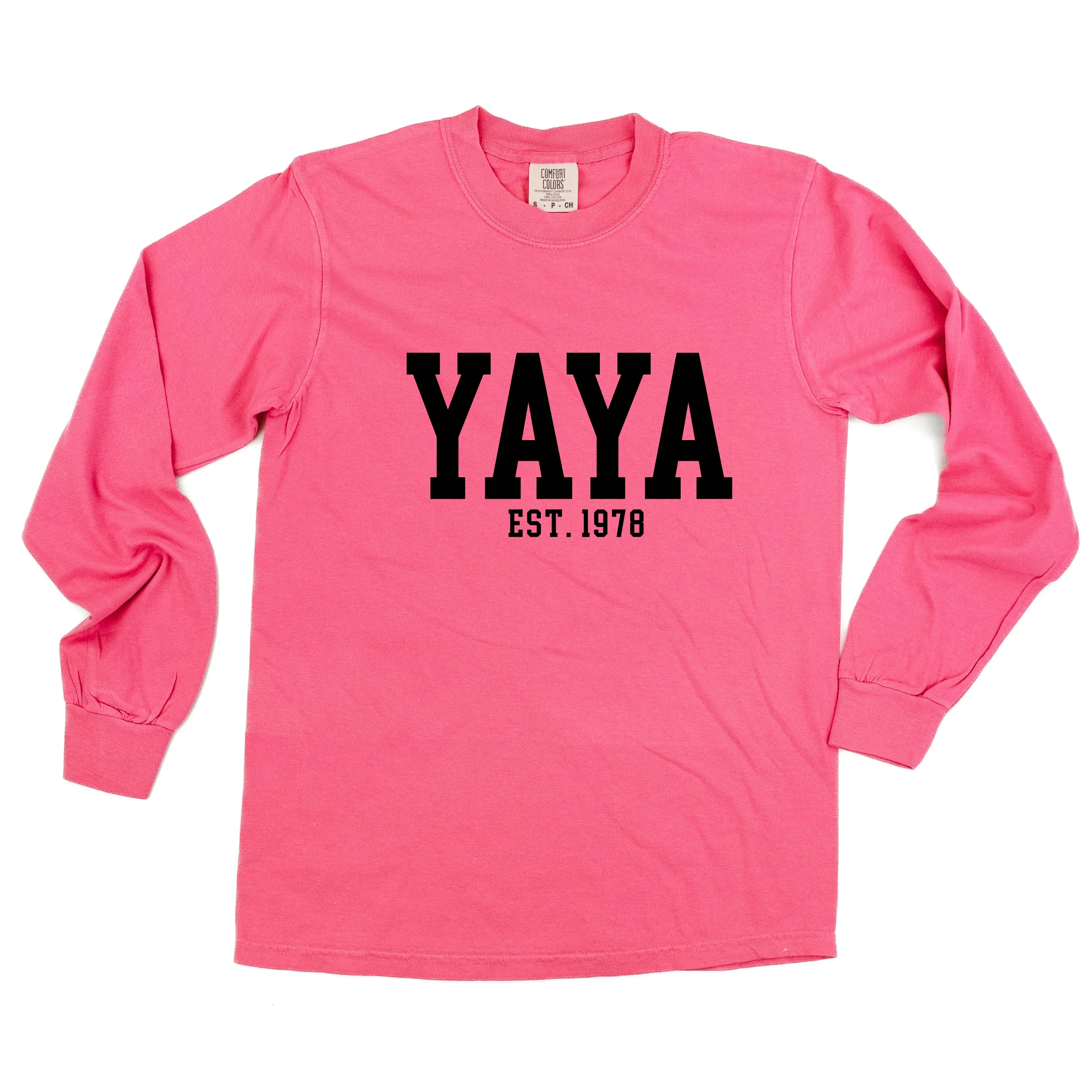 Yaya - EST. (Select Your Year) - LONG SLEEVE COMFORT COLORS TEE